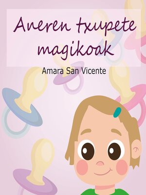 cover image of Aneren Txupete Magikoak
